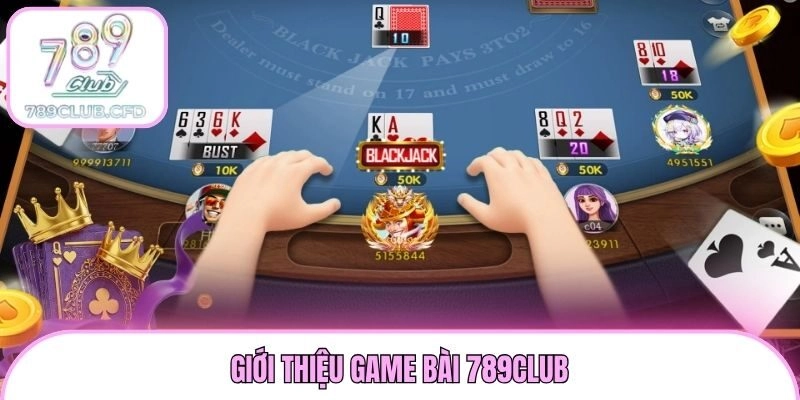 Giới thiệu game bài 789club