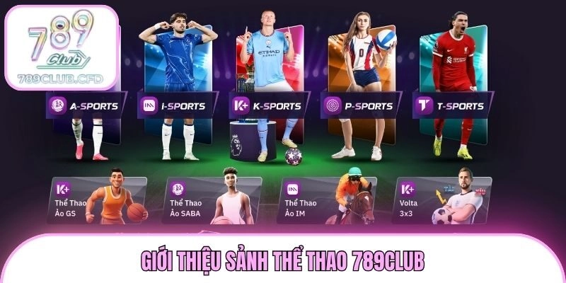 Giới thiệu sảnh thể thao 789club