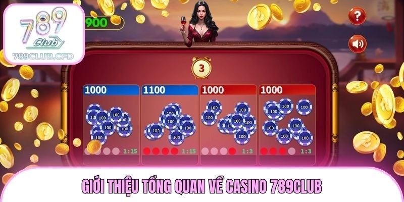 Giới thiệu tổng quan về casino 789club
