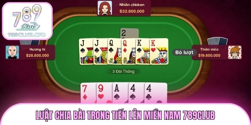 Luật chia bài trong Tiến Lên Miền Nam 789club